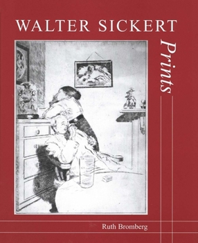 Hardcover Walter Sickert: Prints: A Catalogue Raisonné Book