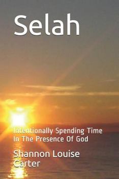 Paperback Selah: Intentionally Spending Time in the Presence of God Book