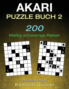 Paperback Akari Puzzle Buch 2: 200 M??ig schwierige R?tsel [German] Book