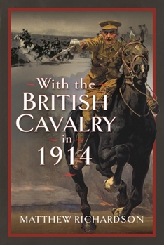 Hardcover With the British Cavalry in 1914 Book