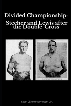 Paperback Divided Championship: Stecher and Lewis After the Double-Cross Book