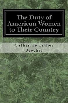 Paperback The Duty of American Women to Their Country Book