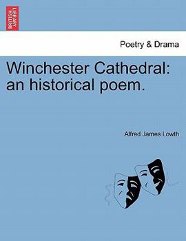 Paperback Winchester Cathedral: An Historical Poem. Book