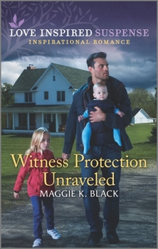 Witness Protection Unraveled - Book #3 of the Protected Identities