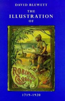 Hardcover The Illustration of Robinson Crusoe, 1719-1920 Book