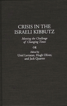 Hardcover Crisis in the Israeli Kibbutz: Meeting the Challenge of Changing Times Book