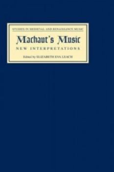 Hardcover Machaut's Music: New Interpretations Book