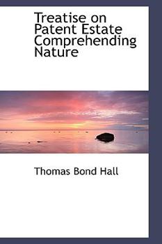 Paperback Treatise on Patent Estate Comprehending Nature Book