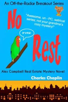 No Rest - Book #3 of the Alex Campbell Real Estate Mystery