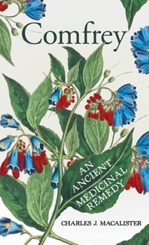 Hardcover Comfrey - An Ancient Medicinal Remedy Book