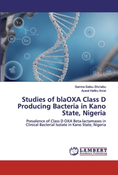 Paperback Studies of blaOXA Class D Producing Bacteria in Kano State, Nigeria Book