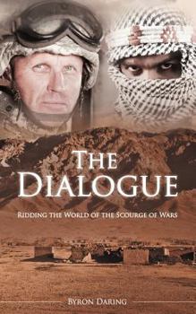 Paperback The Dialogue: Ridding the World of the Scourge of Wars Book