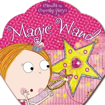 Board book Camilla the Cupcake Fairy's Magic Wand Book