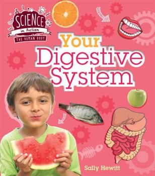 Hardcover Science in Action: Human Body - Your Digestive System Book