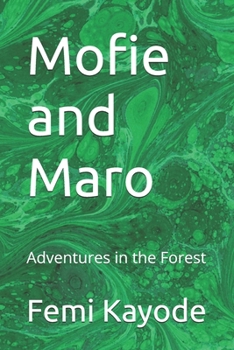 Paperback Mofie and Maro: Adventures in the Forest Book