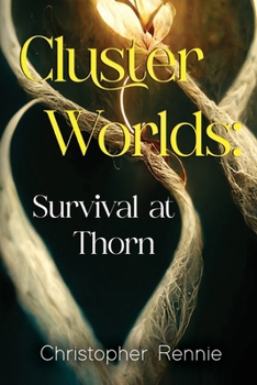 Paperback Cluster Worlds: Survival at Thorn Book
