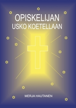 Paperback Opiskelijan usko koetellaan [Finnish] Book