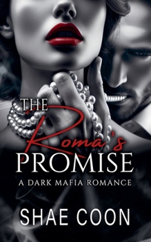 The Roma's Promise (The Roma Mafia)
