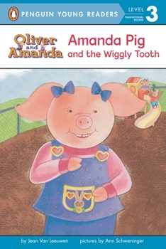 Amanda Pig and the Wiggly Tooth (Oliver and Amanda) - Book  of the Easy-to-Read