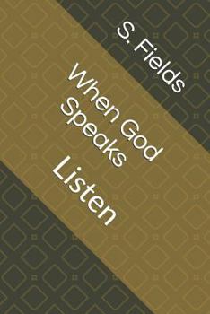Paperback When God Speaks: Listen Book