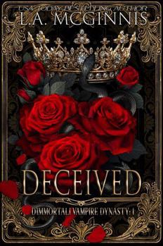 Paperback Deceived: The D'Immortali Vampire Dynasty: 1 Book