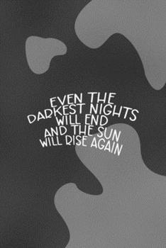 Even The Darkest Nights Will end And the Sun will Rise Again: Notebook Journal Composition Blank Lined Diary Notepad 120 Pages Paperback Black Texture Vitiligo