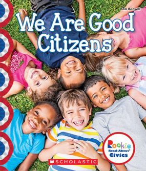 Paperback We Are Good Citizens (Rookie Read-About Civics) Book
