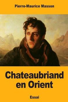 Paperback Chateaubriand en Orient [French] Book