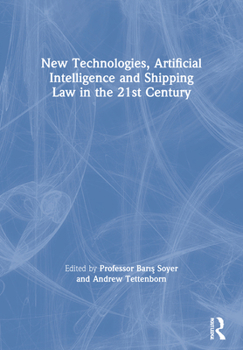 Paperback New Technologies, Artificial Intelligence and Shipping Law in the 21st Century Book