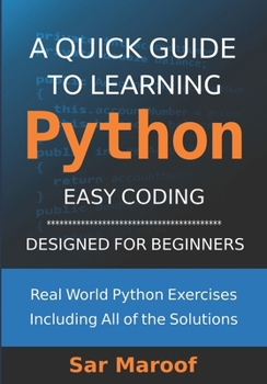 Paperback A Quick Guide to Learning Python: Easy Coding, Designed for Beginners Book