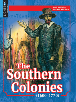 The Southern Colonies: The Search for Wealth
