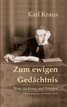 Zum ewigen Gedächtnis: Texte zu Krieg und Frieden (German Edition)