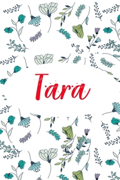 Tara: ⭐ 6x9 Lined notebook Journal 120 pages Personalized Gift for Tara Perfect for Gift Colleague, Friends, Mom, GF Gift for Valentine's Day Present Birthday It'sTara Thing You Wouldn't Understand