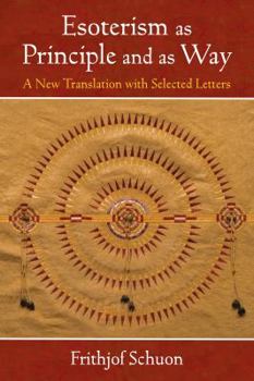Paperback Esoterism as Principle and as Way: A New Translation with Selected Letters Book