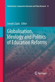 Paperback Globalisation, Ideology and Politics of Education Reforms Book