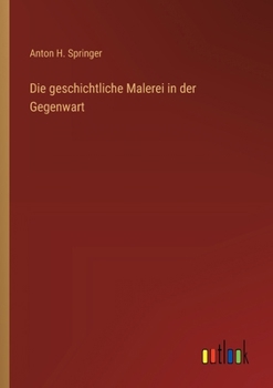 Paperback Die geschichtliche Malerei in der Gegenwart [German] Book