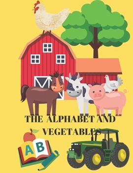 Paperback The Alphabet of Vegetables and Animals Book