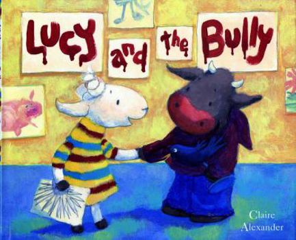 Hardcover Lucy and the Bully Book