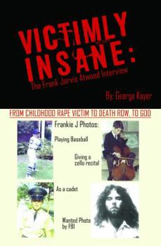 Paperback Victimly Insane: The Frank Jarvis Atwood Interview Book