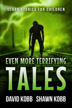Paperback Even More Terrifying Tales: Scary Stories for Children Book