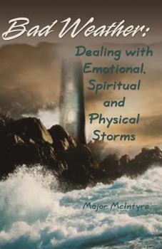 Paperback Bad Weather: Dealing with Emotional, Spiritual and Physical Storms Book