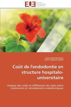 Paperback Coût de l'Endodontie En Structure Hospitalo-Universitaire [French] Book