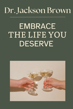 Paperback Embrace the life you deserve Book