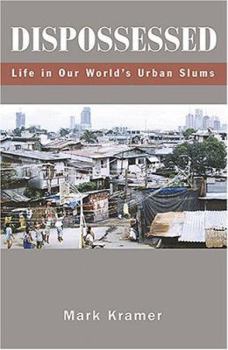 Paperback Dispossessed: Life in Our World's Urban Slums Book