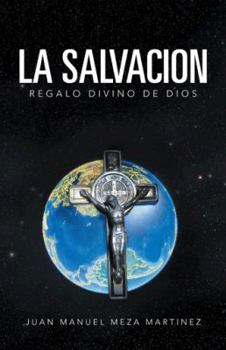 Paperback La Salvacion: Regalo Divino de Dios [Spanish] Book