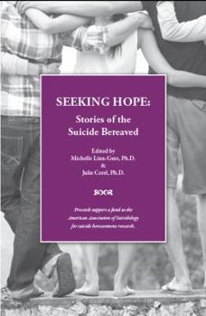 Perfect Paperback Seeking Hope: Stories of the Suicide Bereaved Book