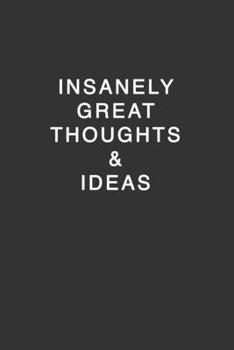 insanely great thoughts & ideas January: Blank Lined Journal , (122 Page, 6 x 9 inch) Soft Cover, Matte Finish