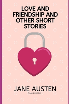 Paperback Love and Friendship and Other Short Stories Book