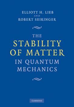 Hardcover The Stability of Matter in Quantum Mechanics Book