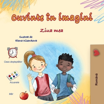 Words in Pictures - My Day (Romanian Children's Book) (Romanian Collection) (Romanian Edition)